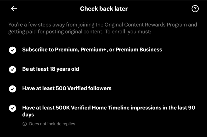 A Twitter/X requirements screen titled "Check back later" listing enrollment criteria for the Original Content Rewards Program, including Premium subscription, being 18+, having 500 verified followers, and 500K verified impressions in 90 days.