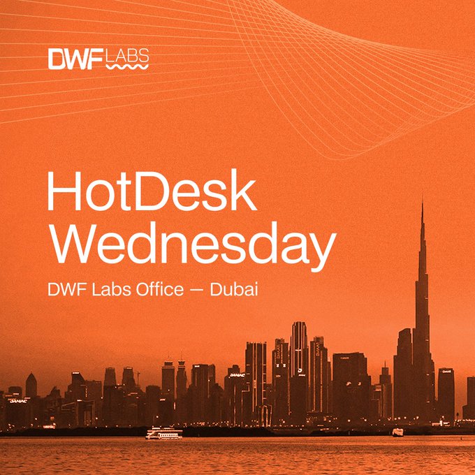 An orange-tinted promotional graphic for 'DWF LABS' advertising 'HotDesk Wednesday' at the 'DWF Labs Office — Dubai', with the Dubai skyline and Burj Khalifa silhouetted at the bottom.