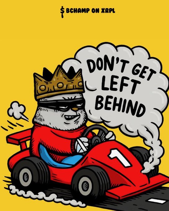 A cartoon illustration featuring a cat wearing a crown and sunglasses driving a red race car with the text 'DON'T GET LEFT BEHIND' and '$CHAMP ON XRPL' on a yellow background.