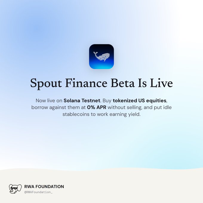 A promotional graphic announces 'Spout Finance Beta Is Live' on Solana Testnet, allowing users to buy tokenized US equities and borrow at 0% APR, posted by RWA Foundation (@RWAFoundation_).