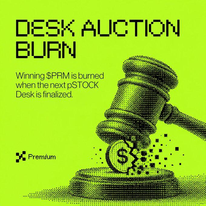 The image features a vibrant green pixel-art design promoting a "DESK AUCTION BURN," explaining that "Winning $PRM is burned when the next pSTOCK Desk is finalized," accompanied by an illustration of a gavel shattering a dollar coin into fragments and a "Premium" label in the corner. This visual directly ties to the post's claim about $PRM token supply burn, reinforcing the auction's deflationary mechanism that continues to reduce the token's circulating supply as desks are finalized.