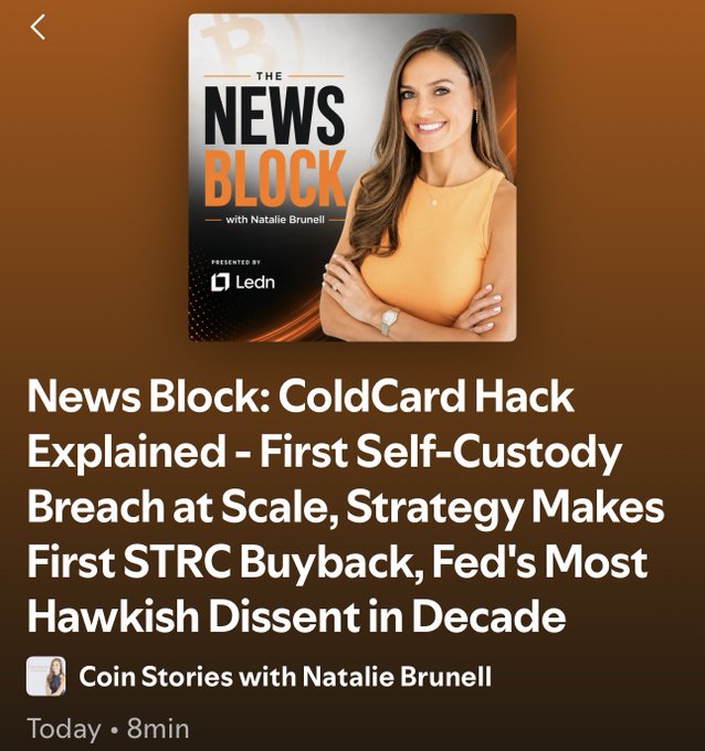 The image shows a podcast cover for "The News Block with Natalie Brunell," presented by Ledn, featuring a smiling brunette woman in an orange sleeveless top. The episode title reads "News Block: ColdCard Hack Explained - First Self-Custody Breach at Scale, Strategy Makes First STRC Buyback, Fed's Most Hawkish Dissent in Decade," aligning with the accompanying post about the ColdCard security flaw and Strategy's STRC buyback developments.