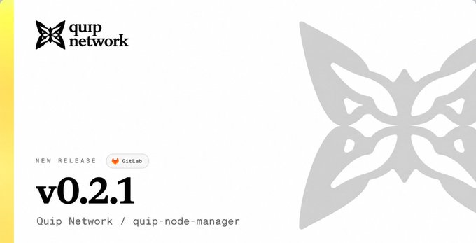 A release announcement banner for 'Quip Network / quip-node-manager v0.2.1' featuring the Quip butterfly logo and GitLab tag.