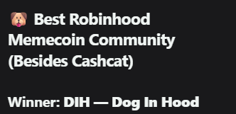 Discord poll announcement declaring 'DIH — Dog In Hood' as the winner of 'Best Robinhood Memecoin Community (Besides Cashcat)'.