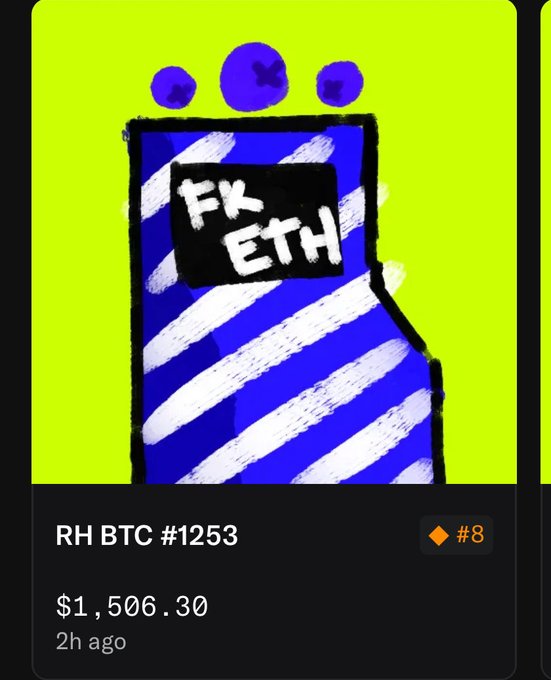 An NFT listing for 'RH BTC #1253' priced at $1,506.30 from 2 hours ago, featuring abstract artwork with 'FK ETH' text on a blue and white background with a neon yellow border.