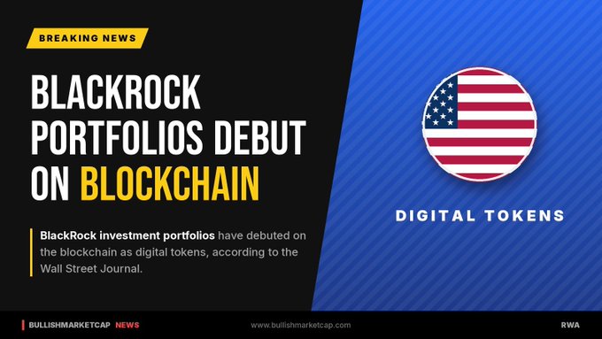 A "BREAKING NEWS" banner from BullishMarketcap.com with the headline "BLACKROCK PORTFOLIOS DEBUT ON BLOCKCHAIN" and subtext noting BlackRock investment portfolios have launched as digital tokens according to the Wall Street Journal, alongside a US flag-themed circular icon labeled "DIGITAL TOKENS".