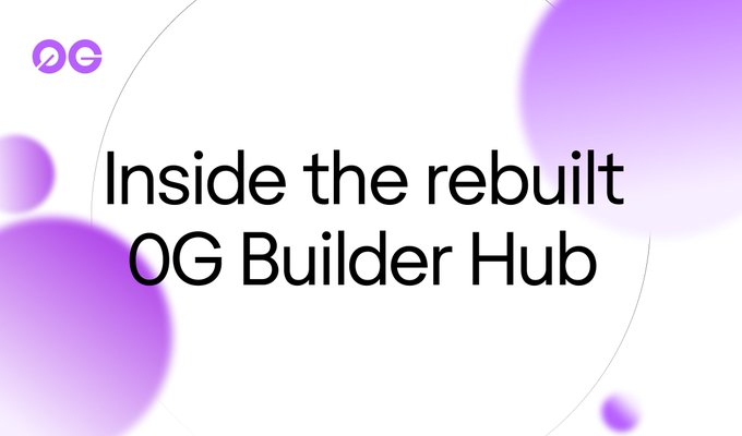 The image displays a promotional graphic with the headline "Inside the rebuilt OG Builder Hub" alongside purple gradient orbs and the "0G" logo in the top left corner, which relates to the post's mention of @0G_labs as a blockchain project focused on building infrastructure for the next phase of AI development beyond just model capabilities.