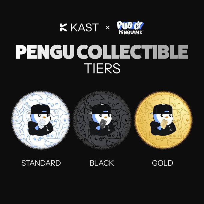 KAST x Pudgy Penguins promotional graphic displaying three 'PENGU COLLECTIBLE' tiers: Standard (white), Black, and Gold.
