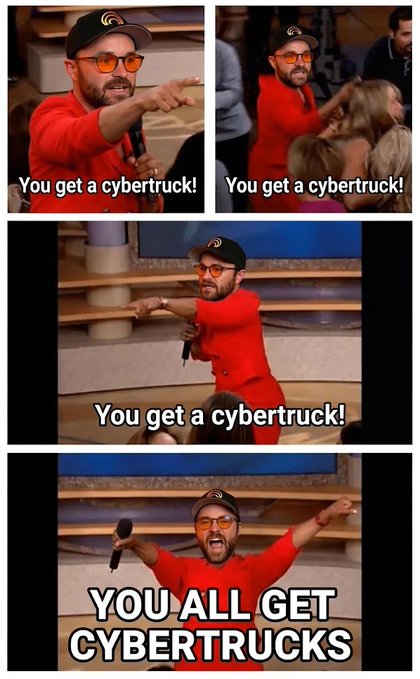 A four-panel meme featuring a man in a red suit and orange sunglasses pointing at the audience, with captions reading 'You get a cybertruck!', 'You get a cybertruck!', 'You get a cybertruck!', and 'YOU ALL GET CYBERTRUCKS'.