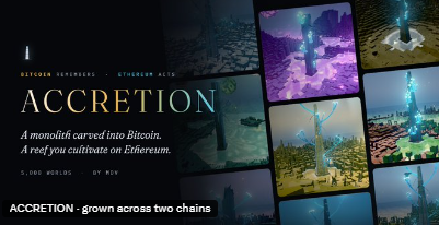 A promotional graphic for 'ACCRETION - A monolith carved into Bitcoin' by A reef you cultivate on Ethereum, with text noting 5,188 WORLDS across two chains.