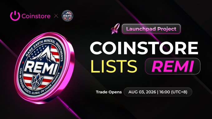 Promotional graphic for 'COINSTORE LISTS REMI' on a 'Launchpad Project', with trade opening on AUG 03, 2026 | 16:00 (UTC+8). The REMI logo features a mountain design with the text 'RARE EARTH MINERAL INVESTMENTS' and 'DEMAND DRIVEN ASSETS GLOBAL ON CHAIN FINANCE'.