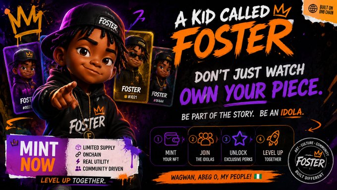 Promotional graphic for an NFT project titled 'A Kid Called Foster' featuring a cartoon character in a black cap and shirt, with text including 'MINT NOW', 'DON'T JUST WATCH OWN YOUR PIECE.', 'LEVEL UP TOGETHER.', and the phrase 'WAGWAN, ABEG O, MY PEOPLE!' alongside a Nigerian flag.