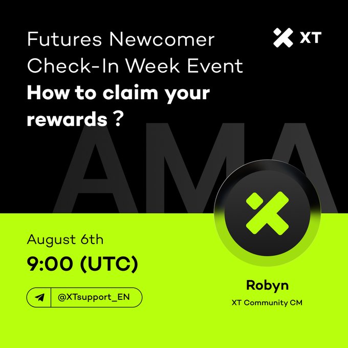 XT exchange promotional graphic for a Futures Newcomer Check-In Week AMA event on August 6th at 9:00 (UTC), hosted by XT Community CM Robyn in the @XTsupport_EN Telegram channel, with $100 USDT in total prizes.