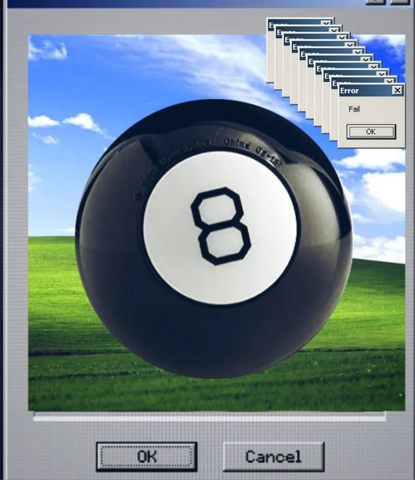 An 8-ball sits in a Windows XP-style dialog box over a Windows XP 'Bliss' wallpaper background, while multiple cascading error dialog boxes read 'Error: Fail' with an OK button.