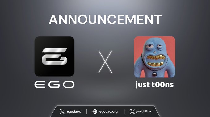 An announcement graphic showing a collaboration between EGO and just t00ns, featuring their logos with social handles @egodao and @just_t00ns at the bottom.