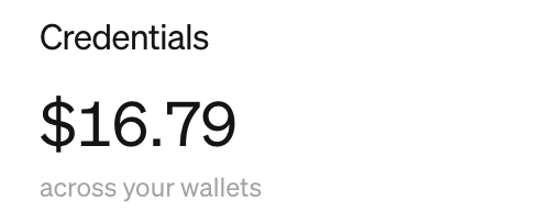 A minimalist digital credential display showing 'Credentials' with a balance of '$16.79 across your wallets'.