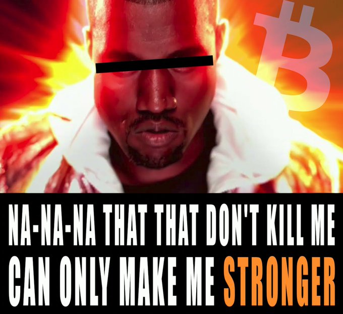 A meme image showing Kanye West with a black censor bar over his eyes against a fiery background with a Bitcoin logo, captioned 'NA-NA-NA THAT THAT DON'T KILL ME CAN ONLY MAKE ME STRONGER'.