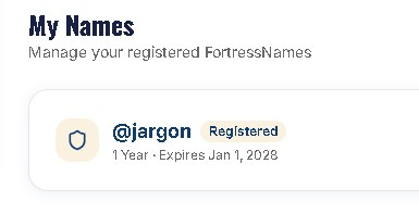 A 'My Names' management screen showing a registered FortressName '@jargon' with a 1-year duration expiring January 1, 2028.