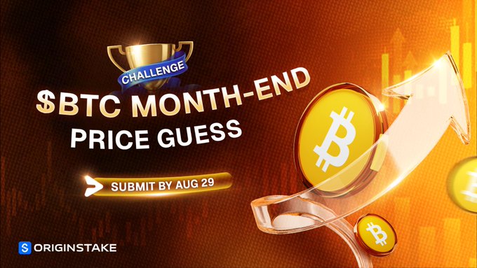 A promotional banner reads "$BTC MONTH-END PRICE GUESS CHALLENGE - SUBMIT BY AUG 29" with the OriginStake logo and Bitcoin graphics.