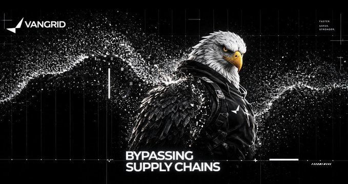 A promotional graphic for VanGrid featuring a cyberpunk-style anthropomorphic eagle wearing a tactical vest, with the tagline 'BYPASSING SUPPLY CHAINS' and listing values: FASTER, SAFER, BETTER, STRONGER.