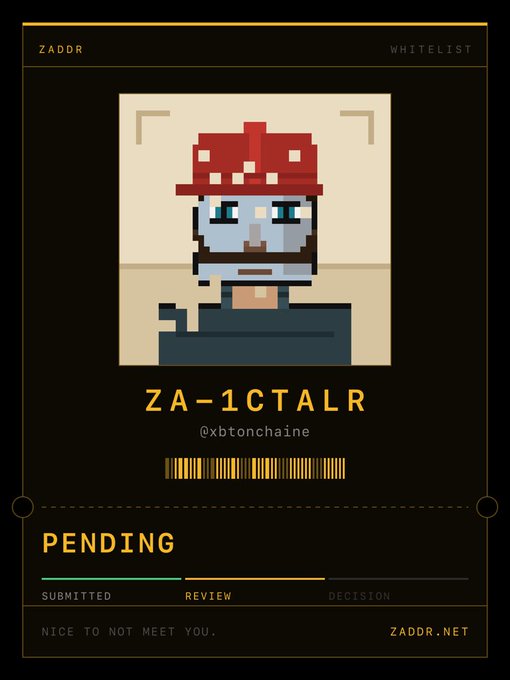 A pixel art digital ID card labeled 'ZADDR' with 'WHITELIST' status, featuring a character in a red hat, the ID 'ZA-1CTALR', the username '@xbtonchaine', and a 'PENDING' status under the 'REVIEW' stage from ZADDR.NET.