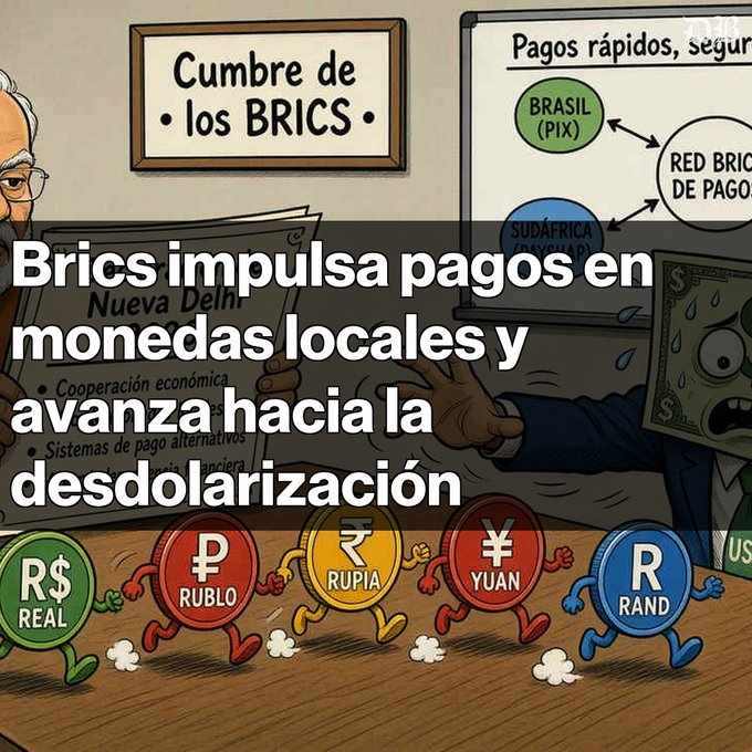 Cartoon graphic with Spanish text 'Brics impulsa pagos en monedas locales y avanza hacia la des dolarización', showing the BRICS summit with coins for Real, Ruble, Rupee, Yuan, and Rand running away from a panicked US dollar bill.
