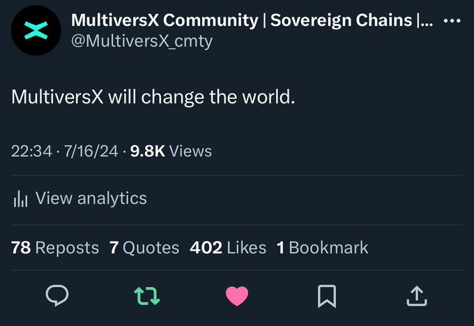 A tweet from the MultiversX Community account (@MultiversX_cmty) stating 'MultiversX will change the world.' posted on 7/16/24 with 9.8K views, 78 reposts, and 402 likes.