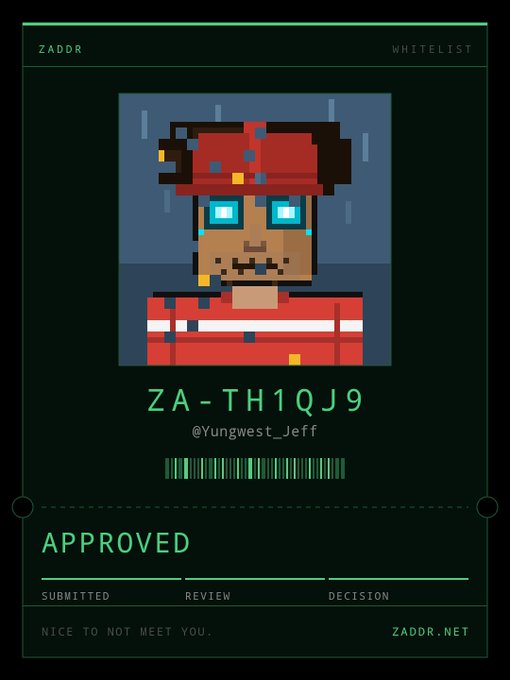 A pixel-art whitelist approval certificate from ZADDR featuring a character in a red cap and striped shirt, displaying ticket number "ZA-TH1QJ9" for user @Yungwest_Jeff with an "APPROVED" status and the tagline "NICE TO NOT MEET YOU."