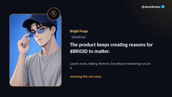 A tweet from Brigid Forge (@brigidforge) shown by @steveXmeta featuring an anime-style character in a blue cap and sunglasses, discussing how the product creates reasons for $BRIGID to matter, including launch access, staking, and revenue.