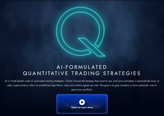 A dark promotional graphic for 'AI-Formulated Quantitative Trading Strategies' by Q from iTrustCapital, featuring a glowing cyan 'Q' logo and a 'Watch to Learn More' video play button.