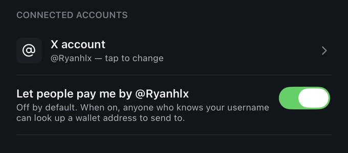 A mobile app interface with 'CONNECTED ACCOUNTS' showing an X account linked to @Ryanhlx, and a toggle option to 'Let people pay me by @Ryanhlx' which is turned on.