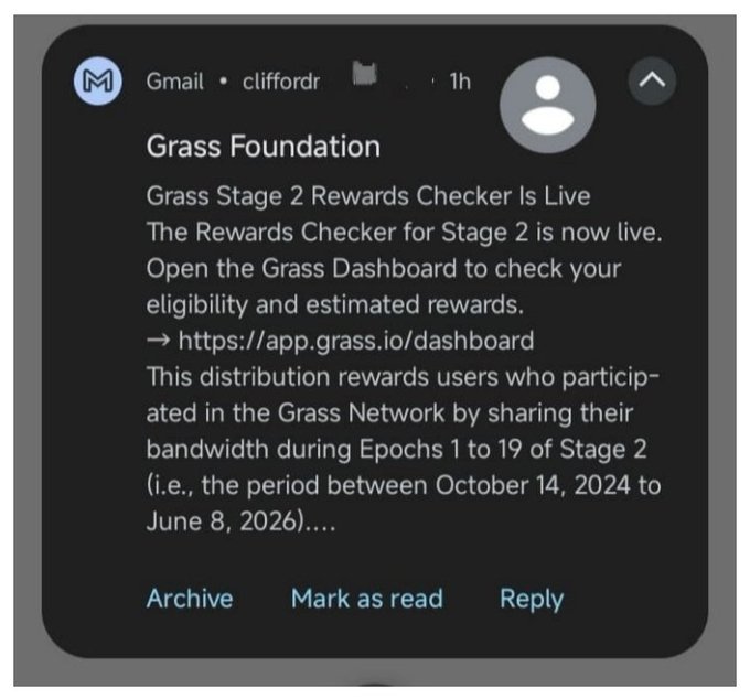 A notification from the Grass Foundation announces that the Stage 2 Rewards Checker is now live, allowing users to verify eligibility and estimated rewards earned by sharing bandwidth during Epochs 1 to 19 (October 14, 2024 to June 8, 2026) at app.grass.io/dashboard. The notification humorously relates to the post's joke about the $GRASS token not letting the user "touch grass in peace," playing on both the project's name and the slang expression.
