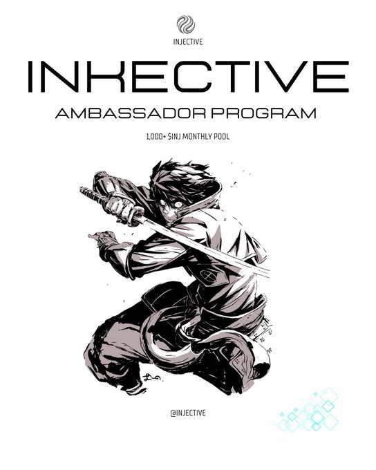 A black and white anime-style illustration of a hooded ninja wielding a sword, promoting the "INJECTIVE AMBASSADOR PROGRAM" with text highlighting a "1,000+ $INJ MONTHLY POOL" and the @INJECTIVE handle. The bold artwork visually reinforces the program's message of a competitive, merit-based pathway for top contributors to join the official ambassador team.