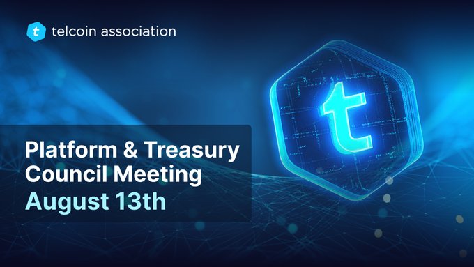 A promotional graphic for a Telcoin Association "Platform & Treasury Council Meeting" on August 13th, featuring a glowing blue hexagonal "t" logo.