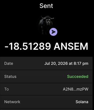 The image shows a completed transaction confirmation for sending **-18.51289 ANSEM** to a Solana address (A2N8...mzPW) on July 20, 2026, with a status of "Succeeded." This illustrates the post's request for others to send the ANSEM token to the displayed SOL wallet address, with the negative amount indicating tokens sent out from the sender's account.