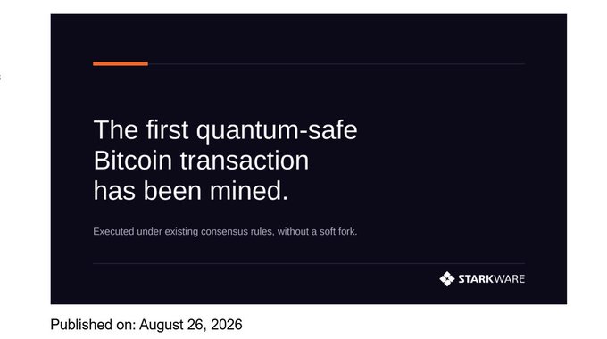 A dark promotional graphic from StarkWare announces "The first quantum-safe Bitcoin transaction has been mined," noting it was "Executed under existing consensus rules, without a soft fork," and includes the StarkWare logo, with a publication date of August 26, 2026. The image directly visualizes the post's announcement about the historic quantum-safe transaction being confirmed on Bitcoin's mainnet without requiring any fork.