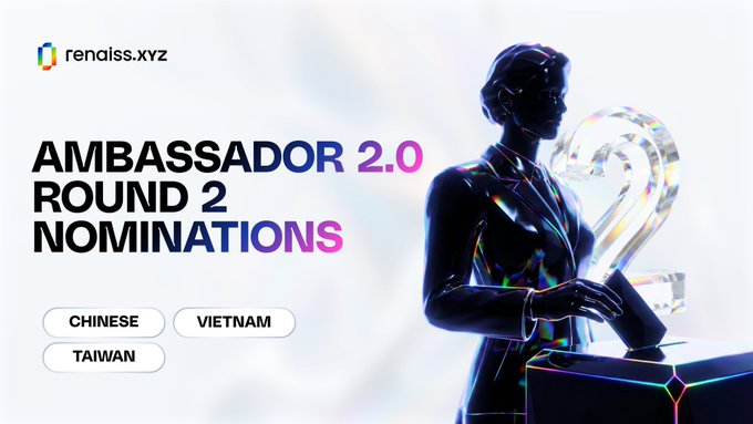 The image features a poster for an event called "Renaiss Ambassador 2.0" that has been selected as a winner of two nominations, with the first being from China and the second from Vietnam. The event is set to take place in Round 2, which will be held on November 1st. The poster also includes information about the communities that have been chosen for this round, along with details about how to enter the competition.