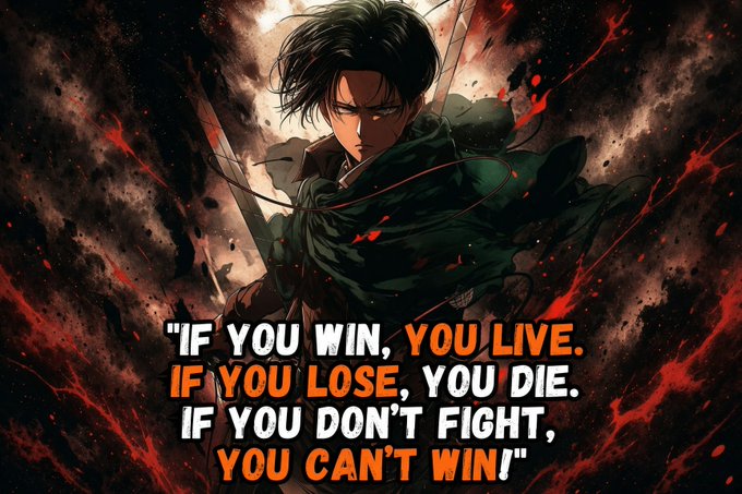 An anime-style illustration of a dark-haired character with a green cape holding a sword, overlaid with the text 'IF YOU WIN, YOU LIVE. IF YOU LOSE, YOU DIE. IF YOU DON'T FIGHT, YOU CAN'T WIN!'.