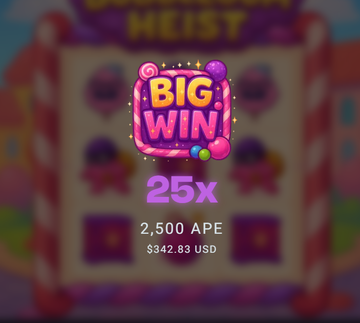 A "BIG WIN" graphic displays a 25x multiplier with a payout of 2,500 APE ($342.83 USD) over a slot machine game background with "HEIST" visible at the top.