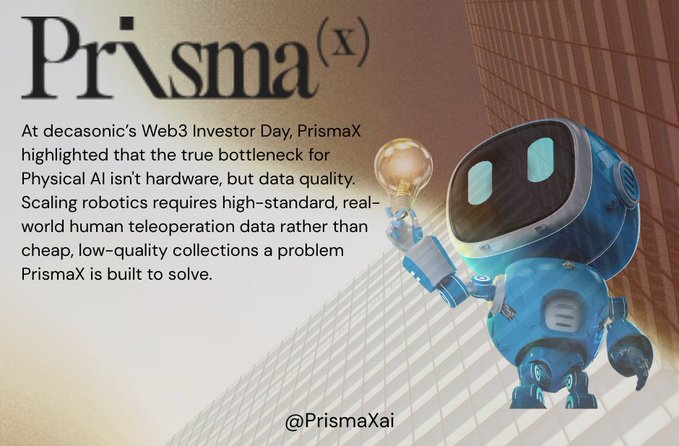 A promotional image for 'Prisma(X)' featuring a blue robot character holding a lightbulb, with text explaining that PrismaX addresses data quality challenges for Physical AI and robotics at decasonic's Web3 Investor Day.