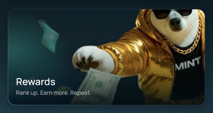 A promotional banner for 'MINT' shows an anthropomorphic dog wearing a gold jacket, sunglasses, and a gold chain, handing out cash, with the text 'Rewards. Rank up. Earn more. Repeat.'