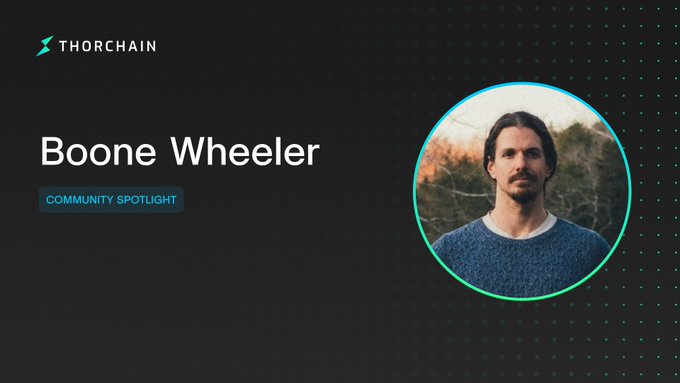 A THORChain Community Spotlight banner featuring "Boone Wheeler" with a circular portrait of a man with long dark hair and a beard wearing a blue sweater, set against a dark background with the THORChain logo in the top left corner.