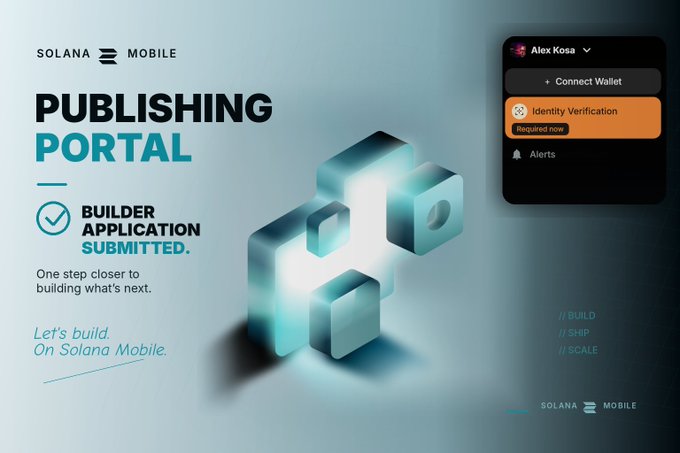 A confirmation screen from the Solana Mobile Publishing Portal showing "Builder Application Submitted" with a user profile for "Alex Kosa" and a pending identity verification prompt.