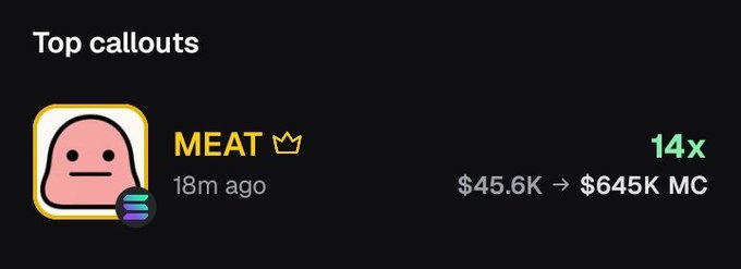 A 'Top callouts' interface displays the token 'MEAT' with a crown icon, showing a 14x gain and market cap increase from $45.6K to $645K MC.