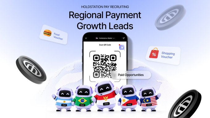 A recruitment graphic for Holdstation Pay seeks 'Regional Payment Growth Leads,' featuring cute robot mascots representing different countries (Spain, Brazil, and others) alongside a QR code scanner for paid opportunities.