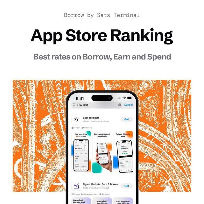 A mobile app screenshot titled 'Borrow by Sats Terminal' and 'App Store Ranking: Best rates on Borrow, Earn and Spend'. The phone screen displays an App Store search for 'BTC loan', showing the 'Sats Terminal' app and 'Figure Markets: Earn & Borrow' against an orange background.