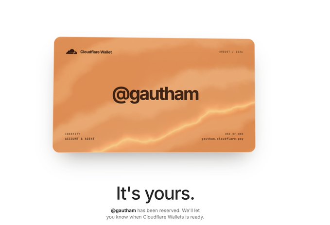 A confirmation card from 'Cloudflare Wallet' dated 'AUGUST / 2024' reserving the handle '@gautham' with the message 'It's yours.' and 'Identity: ACCOUNT & AGENT' displayed.