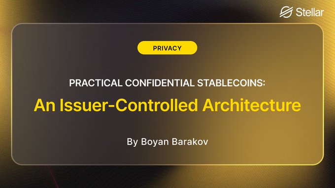 A Stellar branded graphic with the title 'PRACTICAL CONFIDENTIAL STABLECOINS: An Issuer-Controlled Architecture' by Boyan Barakov.