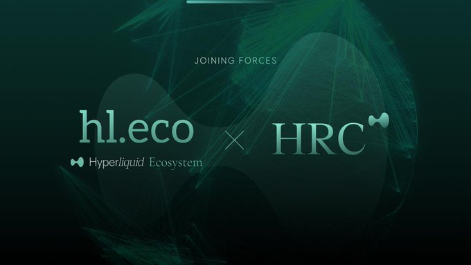 A dark green promotional graphic featuring the text "JOINING FORCES" above the logos of "hl.eco (Hyperliquid Ecosystem)" and "HRC," connected by an "×" symbol to illustrate the partnership announcement between the two platforms.