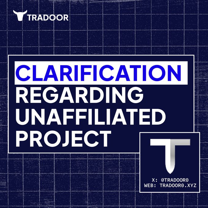 A graphic with a dark blue grid background displays the text 'CLARIFICATION REGARDING UNAFFILIATED PROJECT' alongside the 'TRADOOR' logo and handles '@TRADOOR0' and 'TRADOORO.XYZ'.